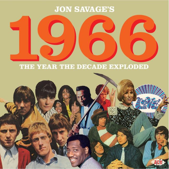 V.A. - Jon Savage's 1966 The Year The Decade Exploded